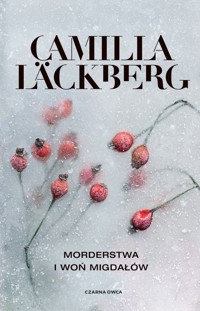 Morderstwa i woń migdałów - Camilla Läckberg - ebook + książka