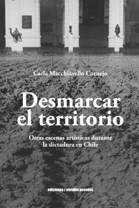 Desmarcar el territorio - Carla Macchiavello Cornejo - ebook