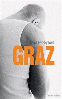 Graz - Bart Moeyaert - ebook