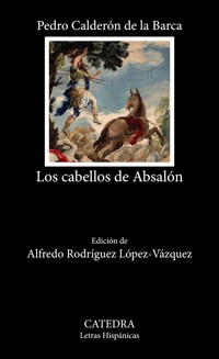 Los cabellos de Absalón - Pedro Calderon de la Barca - ebook