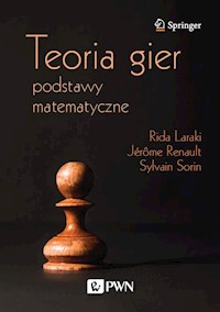 Teoria gier Podstawy matematyczne - Laraki Rida, Renault Jérôme, Sorin Sylvain - książka