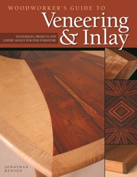 Woodworker's Guide to Veneering & Inlay - Jonathan Benson - ebook