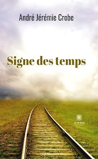 Signe des temps - André Jérémie Crobe - ebook