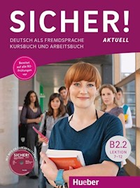 Sicher! aktuell B2.2 Kurs- und Arbeitsbuch +CD - Perlmann-Balme Michaela, Schwalb Susanne, Matussek Magdalena - książka