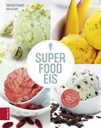 Superfood Eis - Kerstin Pooth - ebook
