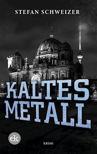 Kaltes Metall - Stefan Schweizer - ebook