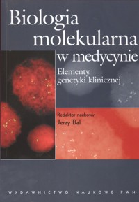 Biologia molekularna w medycynie -  - książka