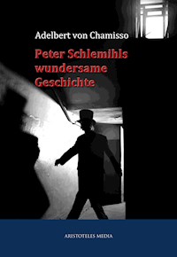 Peter Schlemihls wundersame Geschichte - Adelbert von Chamisso - ebook