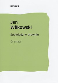Spowiedź w drewnie - Jan Wilkowski  - książka
