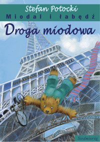 Droga miodowa. Miodal i łabędź - Stefan Potocki - ebook
