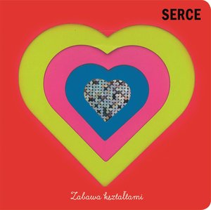 Zabawa kształtami Serce - zbiorowa praca - książka