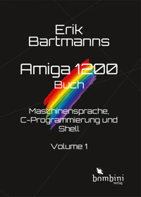 Erik Bartmanns Amiga 1200 Buch - Erik Bartmann - ebook