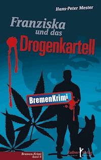 Franziska und das Drogenkartell - Hans-Peter Mester - ebook