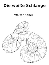 Die weiße Schlange - Walter Kabel - ebook