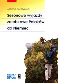 Sezonowe wyjazdy zarobkowe Polaków do Niemiec - Korczyńska Joanna - książka