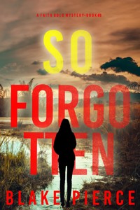 So Forgotten (A Faith Bold FBI Suspense Thriller—Book Eight) - Blake Pierce - ebook