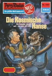 Perry Rhodan 1007: Die Kosmische Hanse -  william voltz - ebook