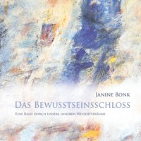 Das Bewusstseinsschloss - Janine Bonk - ebook