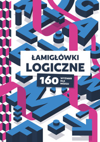 Łamigłówki logiczne. 160 wyzwań dla mózgu - zbiorowa praca - książka