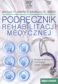 Podręcznik rehabilitacji medycznej - Barnes Michael, Ward Anthony - książka