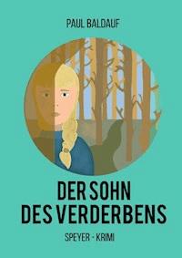Der Sohn des Verderbens - Paul Baldauf - ebook