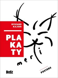 Kajzer. Plakaty / Posters - Ryszard Kajzer - książka