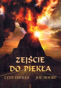 Zejście do piekła - Joe Moore, Lynn Sholes - ebook