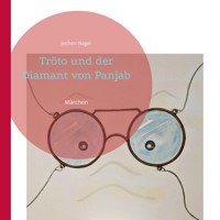 Tröto und der Diamant von Panjab - Jochen Nagel - ebook