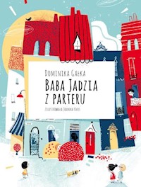 Baba Jadzia z parteru - Dominika Gałka - książka