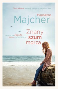Znany szum morza. Saga nadmorska - Magdalena Majcher - książka