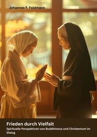 Frieden durch Vielfalt - Johannes F. Feldmann - ebook