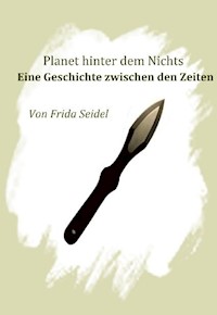Planet hinter dem Nichts Band zwei - Frida Seidel - ebook