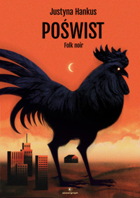 Poświst. Folk noir - Justyna Hankus - audiobook + książka