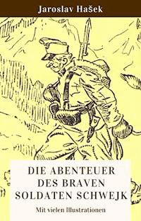 Die Abenteuer des braven Soldaten Schwejk - Jaroslav Hašek - ebook