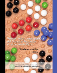 Reacomodos demográficos del Clásico al Posclásico en el centro de México -  - ebook