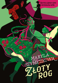 Złoty róg - Jacek Dehnel, Maryla Szymiczkowa, Piotr Tarczyński - ebook + książka