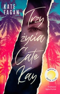 Trzy życia Cate Kay - Fagan Kate - ebook + książka