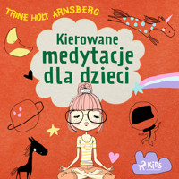 Kierowane medytacje dla dzieci - Trine Holt Arnsberg - ebook + audiobook