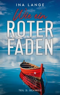 Wie ein Roter Faden - Ina Lange - ebook
