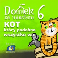 Domek za miastem - Kot, który podobno wszystko wie - Wiejski Kocur - audiobook