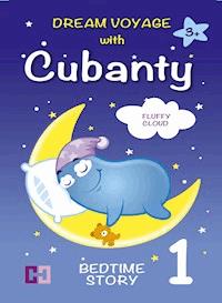 FLUFFY CLOUD – Bedtime Story To Help Children Fall Asleep for Kids from 3 to 8 - Cubanty Cuddly - ebook