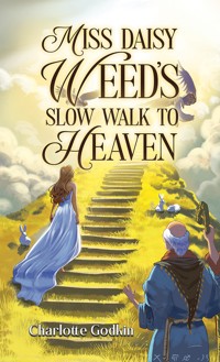 Miss Daisy Weed's Slow Walk to Heaven - Myrna Wade - ebook
