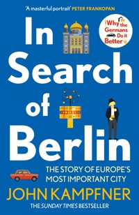 In Search Of Berlin - John Kampfner - ebook