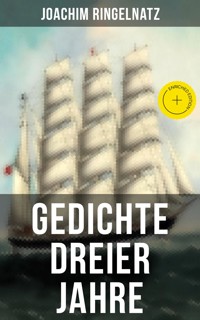 Gedichte dreier Jahre - Joachim Ringelnatz - ebook