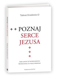Poznaj Serce Jezusa - Drozdowicz Tadeusz - książka