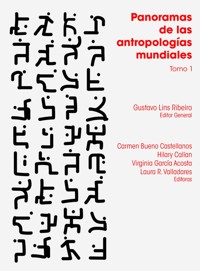 Panoramas de las antropologías mundiales. Tomo 1 -  - ebook