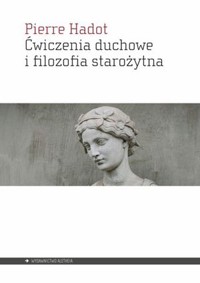Ćwiczenia duchowe i filozofia starożytna - Pierre Hadot - książka