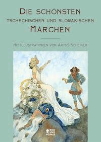 Die schönsten tschechischen und slowakischen Märchen - Volksmund - ebook