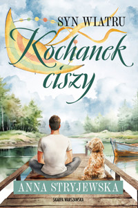 Syn wiatru. Kochanek ciszy - Anna Stryjewska - ebook + audiobook + książka