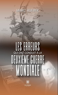 Les erreurs qui ont conduit à la Deuxième Guerre mondiale - Marc Hueber - ebook